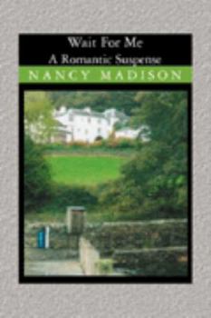 Paperback Wait for Me: A Romantic Suspense Book