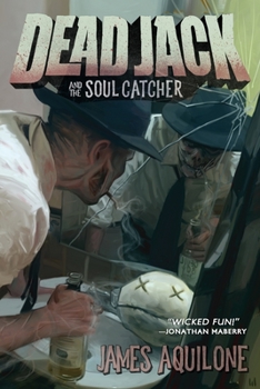 Dead Jack and the Soul Catcher - Book #2 of the Dead Jack