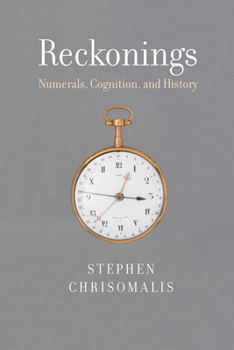 Hardcover Reckonings: Numerals, Cognition, and History Book