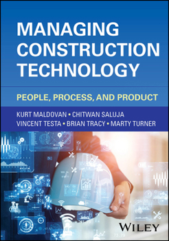 Hardcover Managing Construction Technology: People, Process, and Product Book