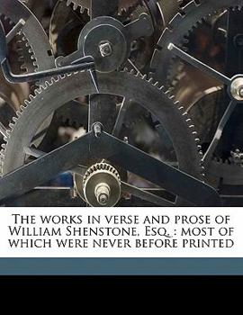 Paperback The Works in Verse and Prose of William Shenstone, Esq.: Most of Which Were Never Before Printed Volume 1 Book