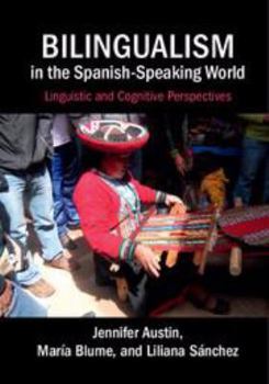 Electronics Bilingualism in the Spanish-Speaking World: Linguistic and Cognitive Perspectives Book