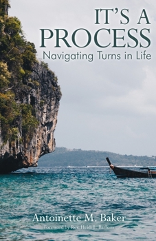 Paperback It's A Process: Navigating Turns in Life Book