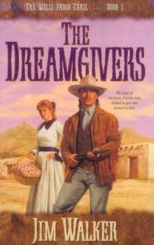 Dreamgivers (Wells Fargo Trail, Book 1) - Book #1 of the Wells Fargo Trail
