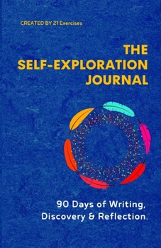 Paperback The Self Exploration Journal: 90 Days of Writing, Discovery & Reflection Book