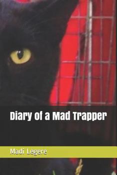 Paperback Diary of a Mad Trapper Book