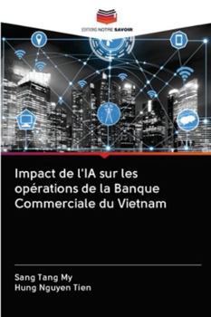 Paperback Impact de l'IA sur les opérations de la Banque Commerciale du Vietnam [French] Book