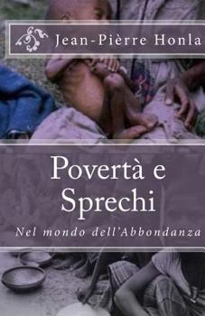 Paperback Povertà e Sprechi: Nel mondo dell'Abbondanza [Italian] Book