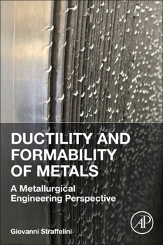 Paperback Ductility and Formability of Metals: A Metallurgical Engineering Perspective Book