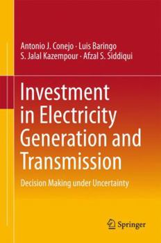 Hardcover Investment in Electricity Generation and Transmission: Decision Making Under Uncertainty Book