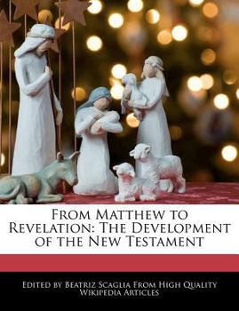 Paperback From Matthew to Revelation: The Development of the New Testament Book