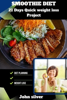 Paperback Smoothie diet: 21 days quick weight loss project Book