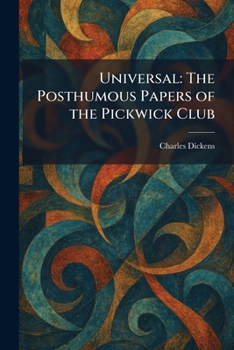 Universal: The Posthumous Papers of the Pickwick Club