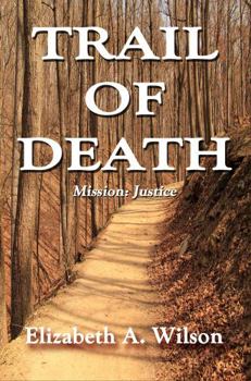 Paperback Trail of Death (Mission: Justice) Book