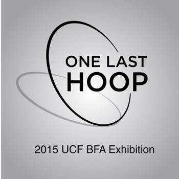 Paperback One Last Hoop: 2015 UCF BFA Exhibition Book