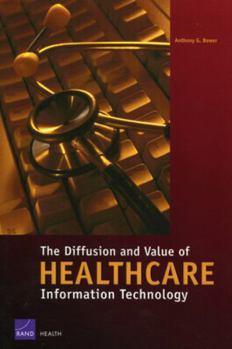 Paperback The Diffusion and Value of Healthcare Information Technology Book