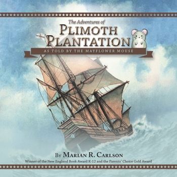 Paperback The Adventures of Plimoth Plantation: As Told by the Mayflower Mouse Book