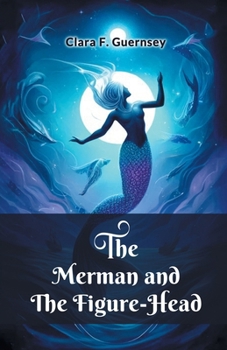 The Merman and the Figure-Head