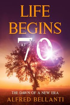 LIFE BEGINS AT 70: The dawn of a new era
