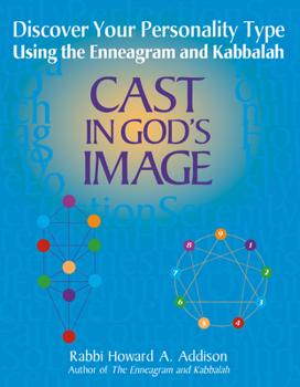 Paperback Cast in God's Image: Discovering Your Personality Type Using the Enneagram and Kabbalah Book