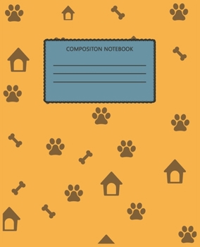 Paperback Composition Notebook: Wide Ruled Composition Notebook For School, College Or Personal Use. Keep Your Notes Organized And Your Favorite Dog O Book