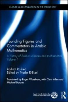 Hardcover Founding Figures and Commentators in Arabic Mathematics: A History of Arabic Sciences and Mathematics Volume 1 Book
