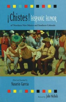Hardcover Chistes: Hispanic Humor of Northern New Mexico and Southern Colorado: Hispanic Humor of Northern New Mexico and Southern Colorado [Spanish] Book