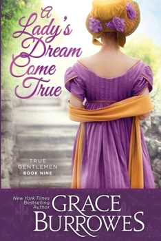 A Lady's Dream Come True - Book #9 of the True Gentlemen