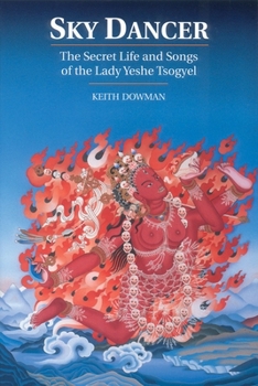 Paperback Sky Dancer: The Secret Life and Songs of Lady Yeshe Tsogyel Book