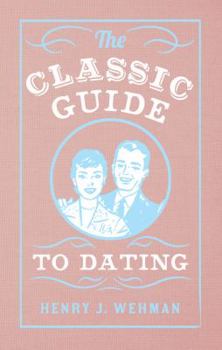 Hardcover The Classic Guide to Dating Book