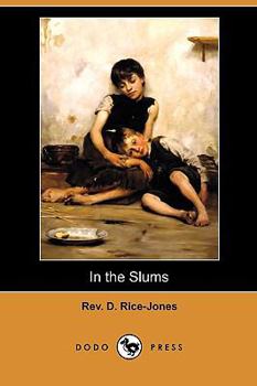 Paperback In the Slums (Dodo Press) Book