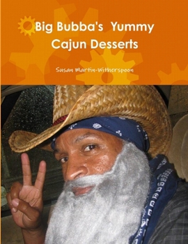 Paperback Big Bubba's Yummy Cajun Desserts Book