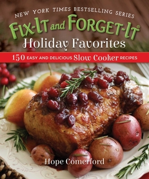 Paperback Fix-It and Forget-It Holiday Favorites: 150 Easy and Delicious Slow Cooker Recipes Book