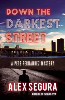 Hardcover Down the Darkest Street: (Pete Fernandez Book 2) Book