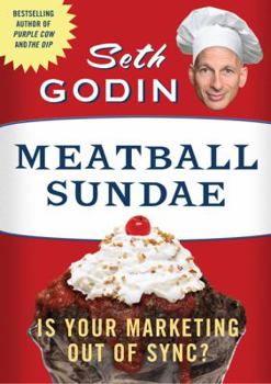 Hardcover Meatball Sundae: Is Your Marketing Out of Sync? Book