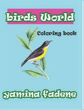 Paperback birds world: Coloring book for children Book