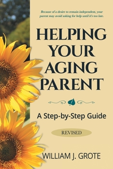 Paperback Helping Your Aging Parent: A Step-by-Step Guide -- Revised Book