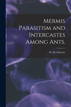 Paperback Mermis Parasitism and Intercastes Among Ants. Book