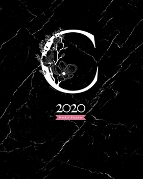 Paperback 2020 Weekly Planner: 8X10 Agenda With Floral White "C" Monogram On Black Marble Book