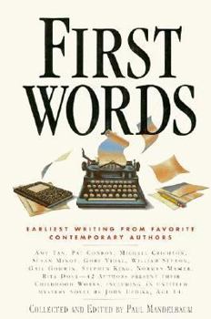 Hardcover First Words: Earliest Writings from Favorite Contemporary Authors Book
