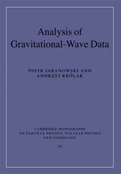 Analysis of Gravitational-Wave Data - Book #29 of the Cambridge Monographs on Particle Physics, Nuclear Physics and Cosmology