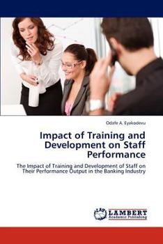 Paperback Impact of Training and Development on Staff Performance Book