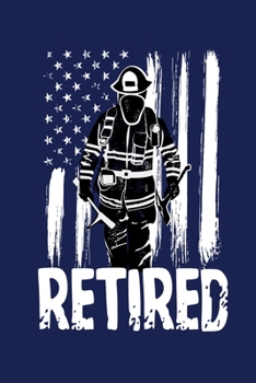 Retired: A Great Firefighter Retirement Gift