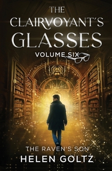The Clairvoyant's Glasses Volume 6: An Urban Fantasy Romance