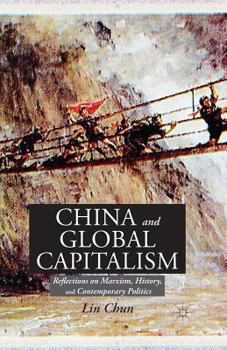 Paperback China and Global Capitalism: Reflections on Marxism, History, and Contemporary Politics Book