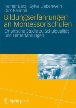 Paperback Bildungserfahrungen an Montessorischulen: Empirische Studie Zu Schulqualität Und Lernerfahrungen [German] Book