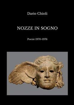 Paperback Nozze in sogno: Poesie 1970-1976 [Italian] Book