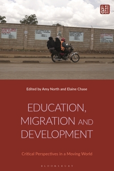 Paperback Education, Migration and Development: Critical Perspectives in a Moving World Book