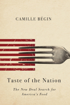 Taste of the Nation: The New Deal Search for America's Food - Book  of the Studies in Sensory History