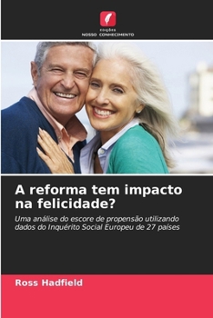 Paperback A reforma tem impacto na felicidade? [Portuguese] Book